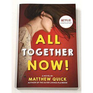 All Together Now Teen Fiction Novel Book Matthew Quick Family Girls Young Adults